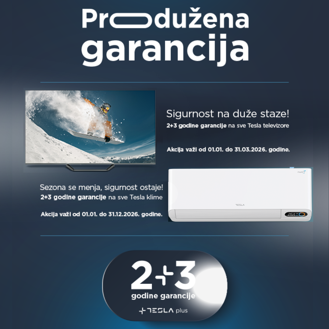 Proodužena garancija 2+3 na Tesla televizore i klime